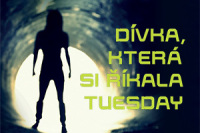 Divka-ktera-si-rikala-tuesday-perex