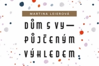 Martina Leierova_Dum s vypujcenym vyhledem