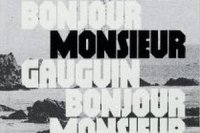 Bonjour, Monsieur Gauguin