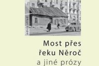 Most pres reku Neroc a jine prozy