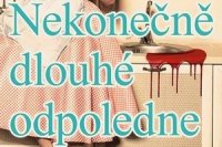 Nekonecne dlouhe odpoledne