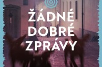 zadne-dobre-zpravy-nahled
