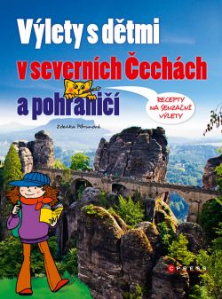 obálka knihy Výlety s dětmi v severních Čechách a pohraničí