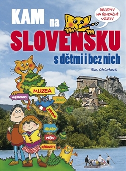 obálka knihy Kam na Slovensku s dětmi i bez nich