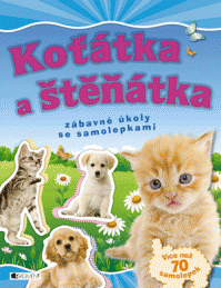 Koťátka a štěňátka - zábavné úkoly se samolepkami
