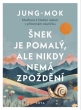 knihaŠnek je pomalý, ale nikdy nemá zpoždění
