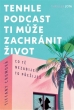 knihaTenhle podcast ti může zachránit život