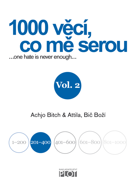 Ukázka z knihy Achjo Bitch a Attila, Bič Boží: 1000 věcí, co mě serou
