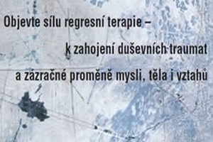 Vylečte své neduhy reinkarnační regresí