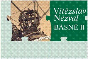 Nezvalovy surrealistické básně vycházejí nyní v jednom svazku