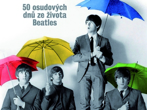 50 osudových dnů ze života Beatles