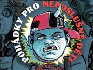 Praktické a užitečné návody jak si poradit s neposlušnými dětmi