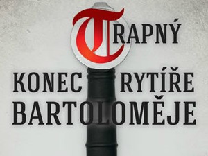 Ambivalentní osud rytíře Bartoloměje Křenského z Loučky