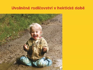 Jak se stát uvolněným rodičem