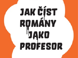 Jak číst romány jako profesor
