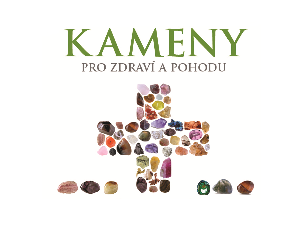 Kameny pro zdraví a pohodu