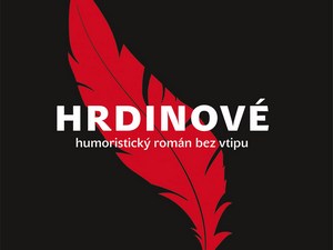 Hrdinové – humoristický román bez vtipu