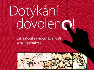 Dotekem proti nespokojenosti