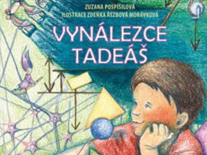 Ukázka z knihy Zuzany Pospíšilové Vynálezce Tadeáš