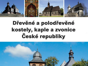 Putování po dřevěných a polodřevěných sakrálních památkách