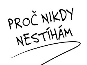 Ukázka z knihy Proč nikdy nestíhám
