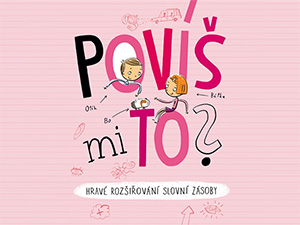 Vyhrajte pomocníka v rozšiřování slovní zásoby dětí