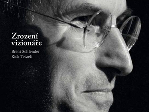 Ukázka z knihy Steve Jobs: Zrození vizionáře (Brent Schlender, Rick Tetzeli)