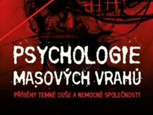 Proč lidé páchají masové vraždy?