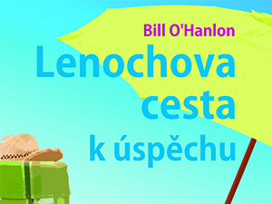 Najděte produktivitu v lenosti s Billem O’Hanlonem