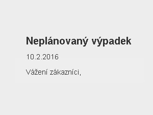 Oznámení – změny u aukcí a soutěží kvůli výpadku