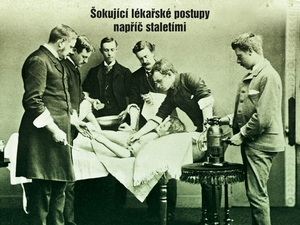 O medicíně děsivě, ale pravdivě