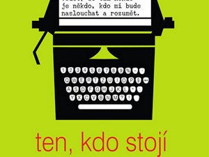 Bojím se, proto ti budu psát…