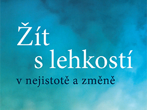 Zasoutěžte si o návod, jak přijmout nejistotu