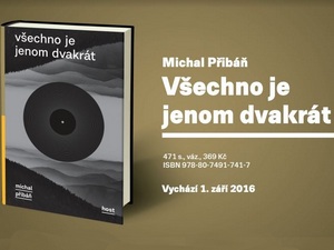 Román Všechno je jenom dvakrát vychází právě dnes!