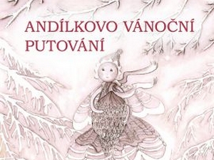 Ukázka z knihy Andílkovo vánoční putování (Zuzana Pospíšilová)