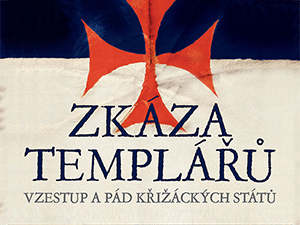 Vyhrajte příběh vzestupu a pádu řádu templářů