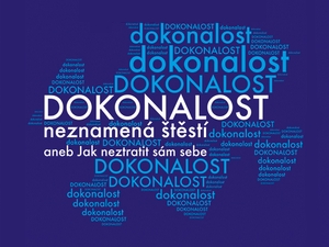 Ukázka z knihy Dokonalost neznamená štěstí