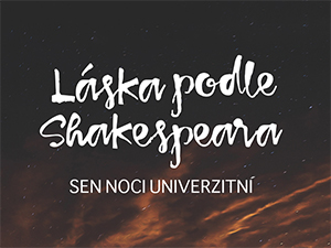 Shakepearologická univerzitní romantika do třetice