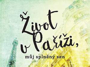 Zasoutěžte si o hledání smyslu života v Paříži