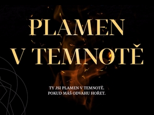 Jiskra se proměnila v plamen!