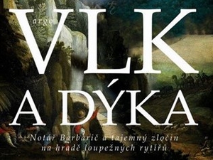 Notář Barbarič a zločin na hradě loupežných rytířů