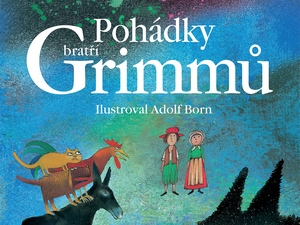 Pohádky bratří Grimmů s ilustracemi Adolfa Borna