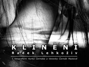 Ukázka z knihy Klínění (Radek Lehkoživ)