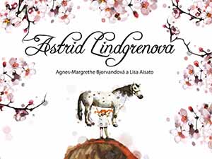 Získejte poutavou biografii Astrid Lindgrenové