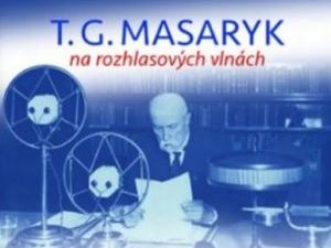 Chcete slyšet Masaryka na vlastní uši?