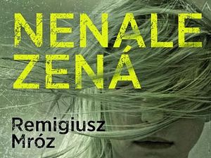 Ukázka z knihy Nenalezená (Remigiusz Mróz)