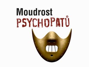 Psychopat v každém z nás