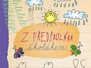 Ukázka z knihy Z předškoláka školákem (Michaela Pugnerová, Ivana Dušková)