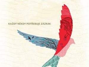 Každý někdy potřebuje zázrak