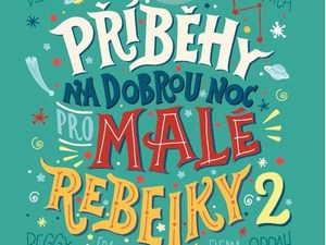 Dalších 100 inspirujících příběhů pro dívky